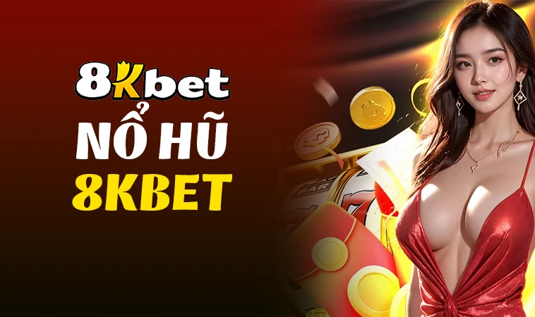 Trang chủ 23 8KBet - Nhà Cái 8K Bet - Địa Chỉ Cá Cược Online Uy Tín Nhất Việt Nam