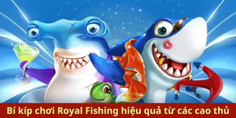 Bật Mí Cách Chơi Bắn Cá Royal Fishing Tại 8KBet Thắng Lớn 2 Bật Mí Cách Chơi Bắn Cá Royal Fishing Tại 8KBet Thắng Lớn